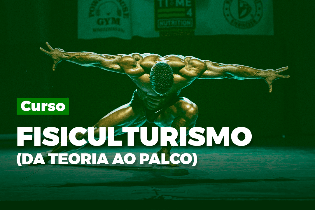 Fisiculturismo: da teoria ao palco