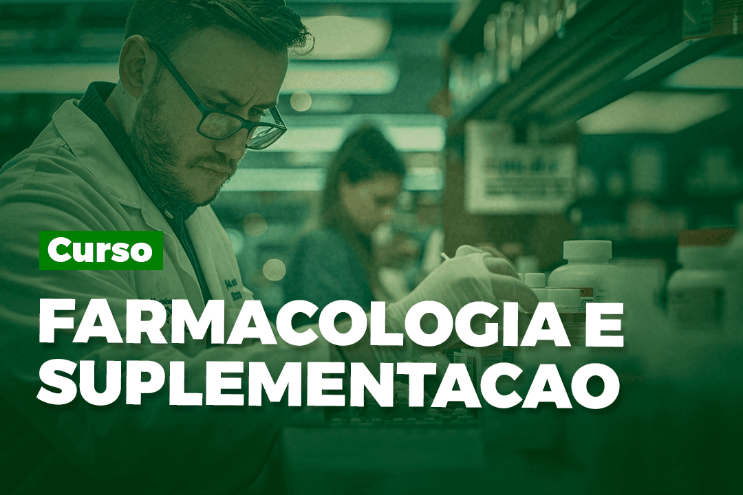 Farmacologia e Suplementação